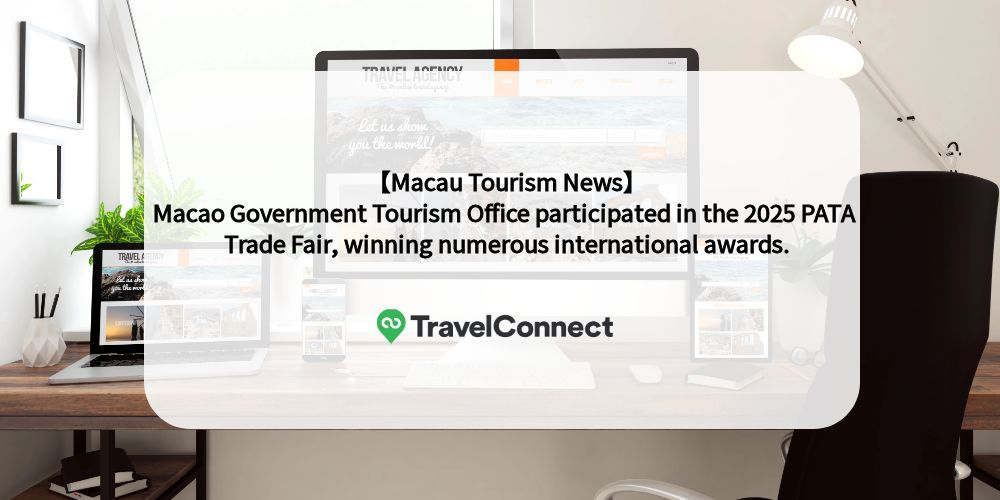 【Macau Tourism News】The Macao Government Tourism Office Participated in the 2025 PATA Trade Fair, Winning Numerous International Awards